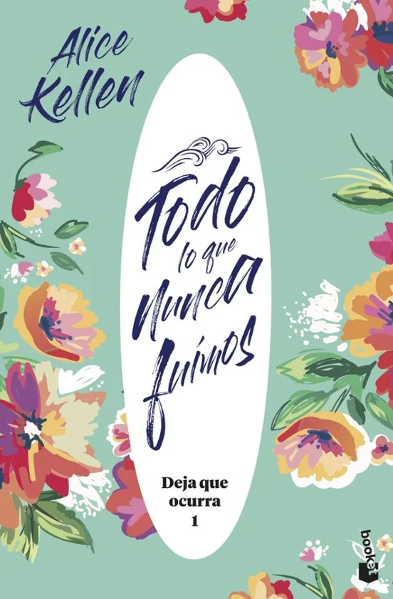 portada de Todo lo que nunca fuimos de Alice Kellen