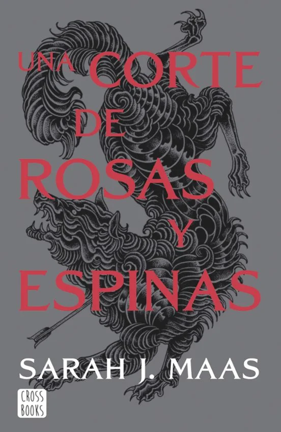 portada de Una corte de rosas y espinas de Sarah J. Maas