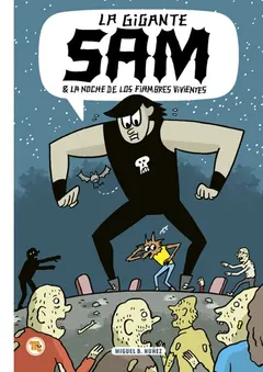 Portada de Sam la Gigante. La Noche de los Fiambres Vivientes